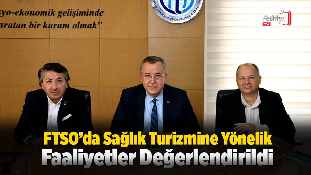 FTSO’da Sağlık Turizmine Yönelik Faaliyetler Değerlendirildi