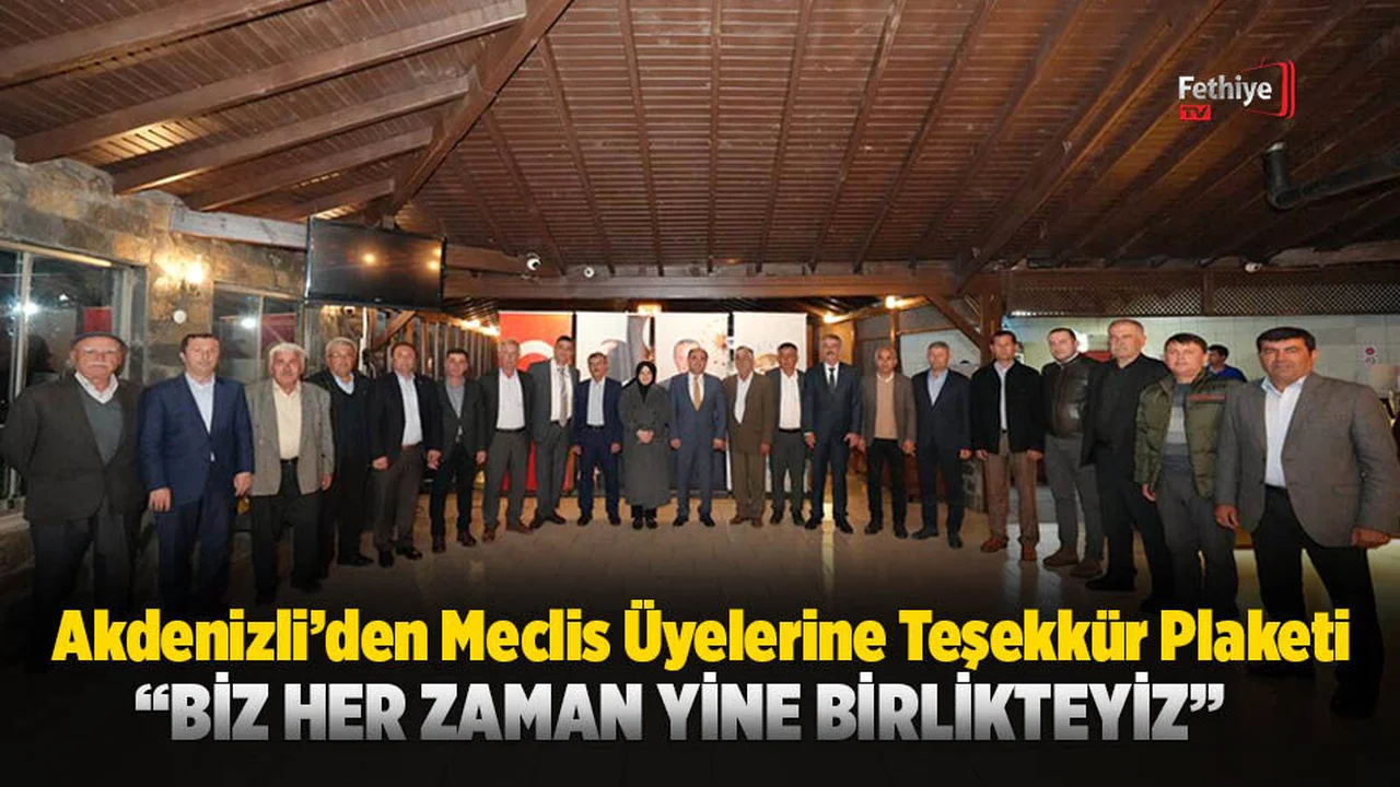 Akdenizli’den Meclis Üyelerine Teşekkür Plaketi