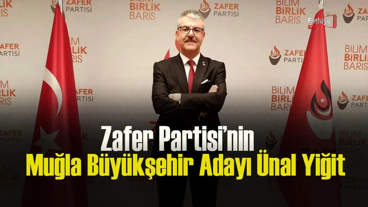 Zafer Partisi’nin Muğla Büyükşehir Adayı Yiğit Oldu
