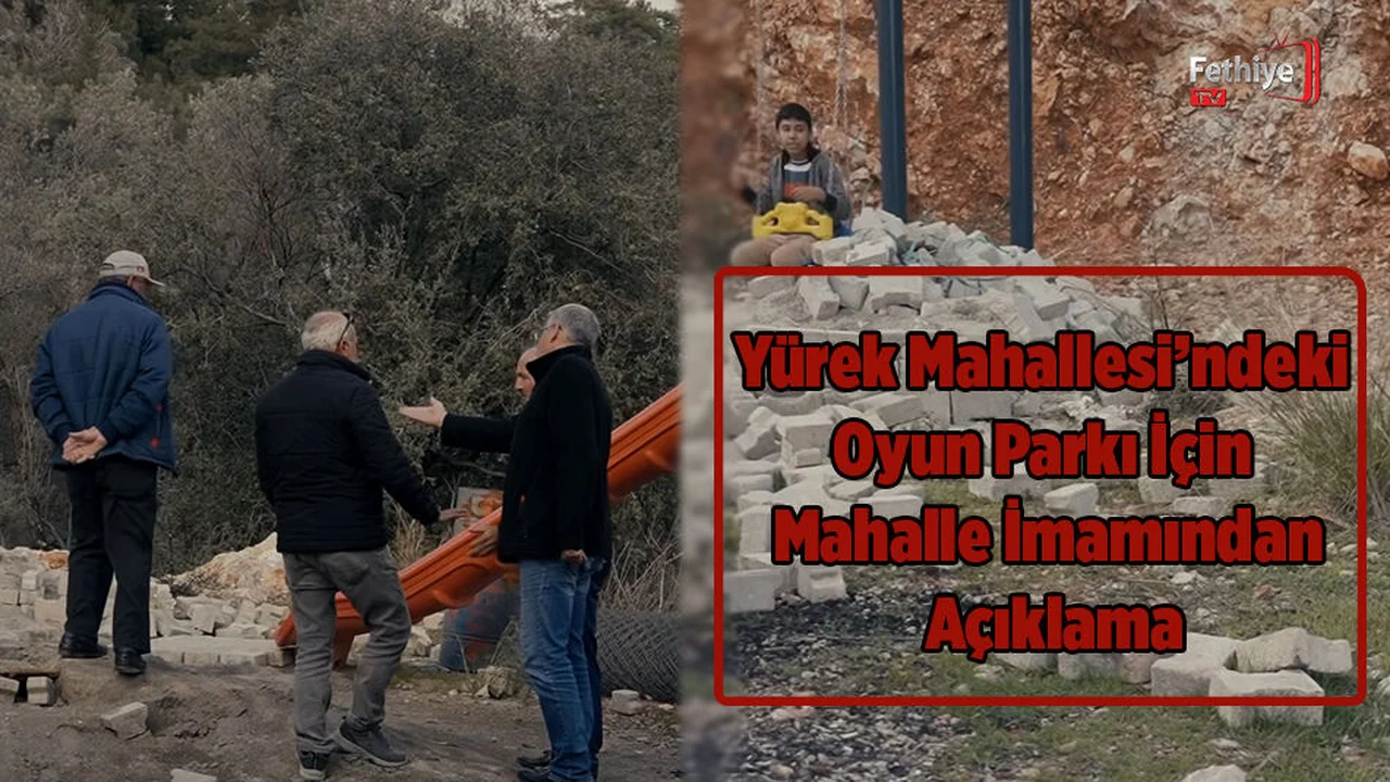 Yürek Mahallesi’ndeki Oyun Parkı İçin Mahalle İmamından Açıklama