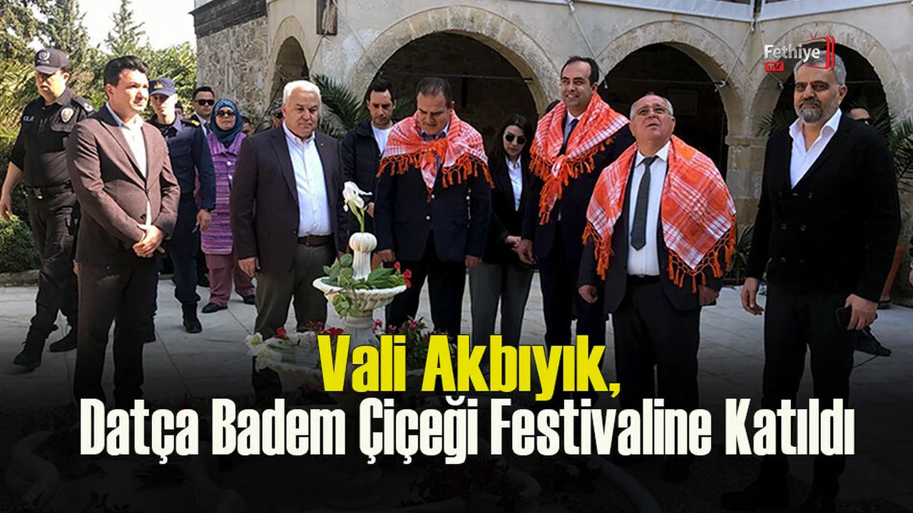 Vali Akbıyık, Datça Badem Çiçeği Festivaline Katıldı