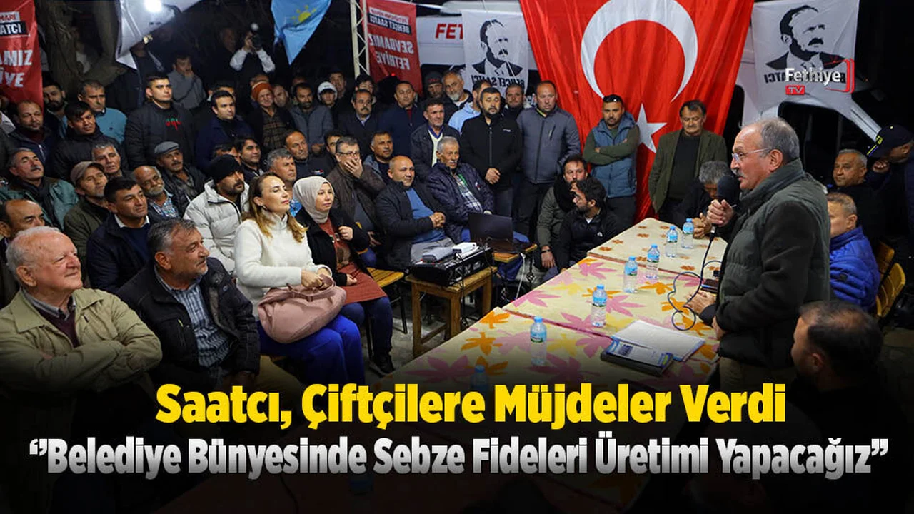 Saatcı, Çiftçilere Müjdeler Verdi