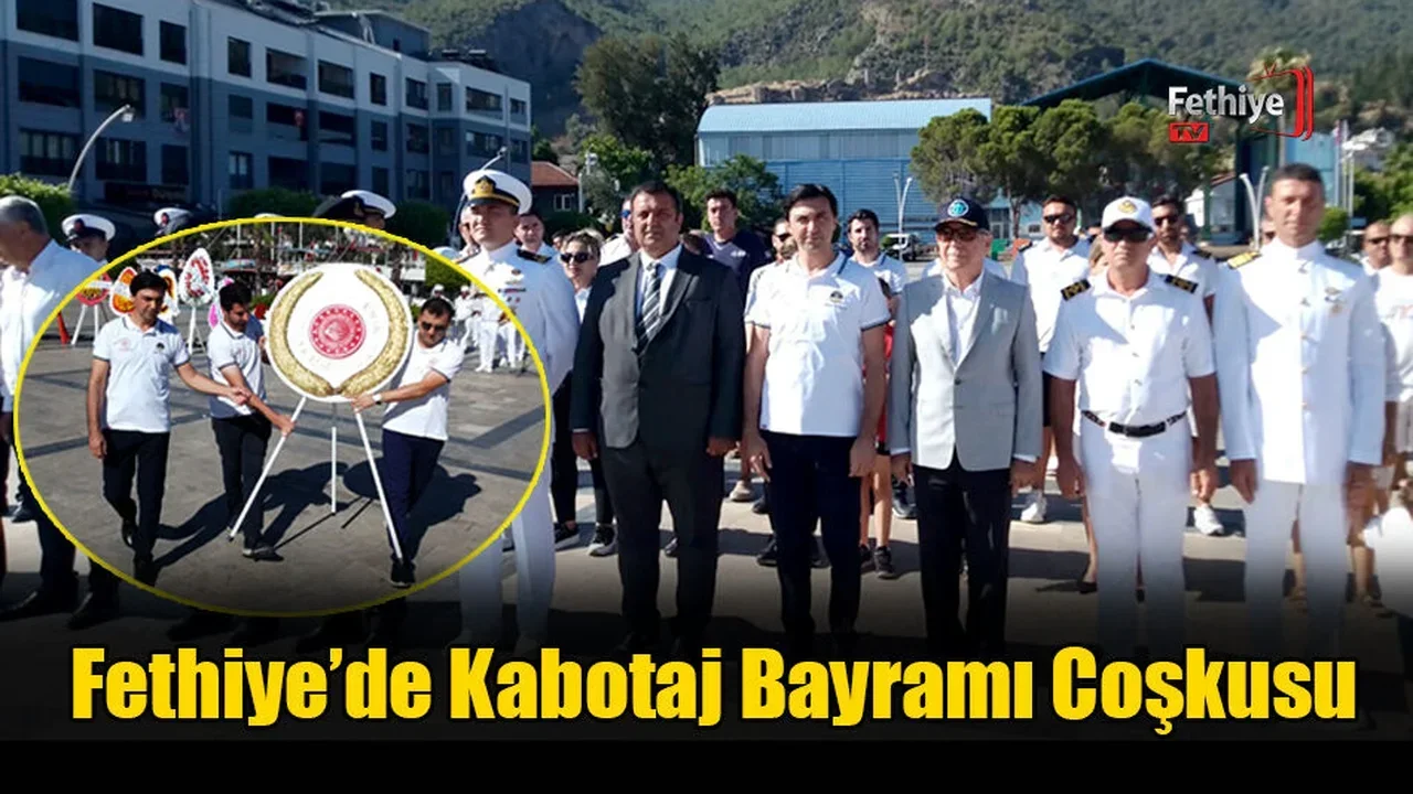 Fethiye’de Kabotaj Bayramı Coşkusu
