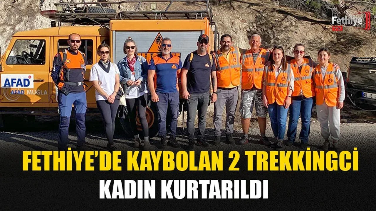 Fethiye’de Kaybolan 2 Trekkingci Kadın Kurtarıldı