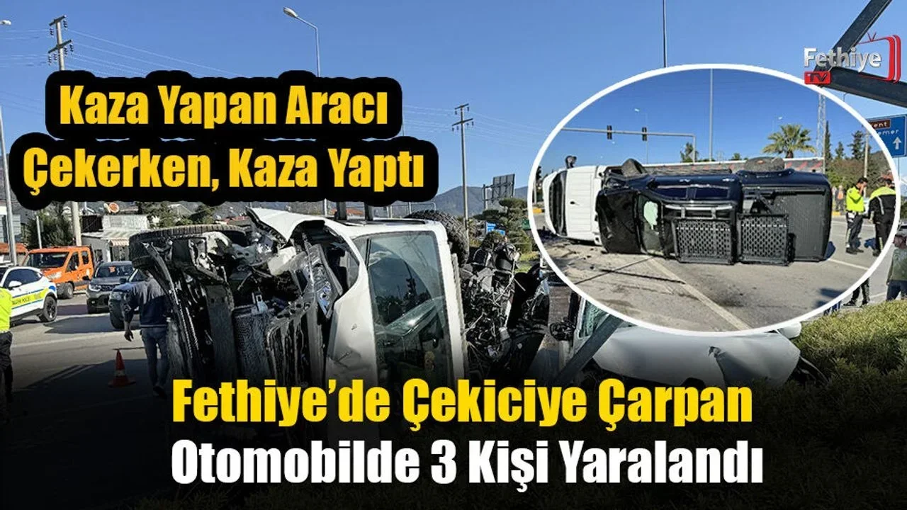 Fethiye’de Çekiciye Çarpan Otomobilde 3 Kişi Yaralandı
