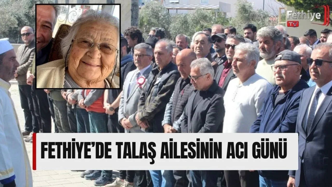 Fethiye’de Talaş Ailesinin Acı Günü