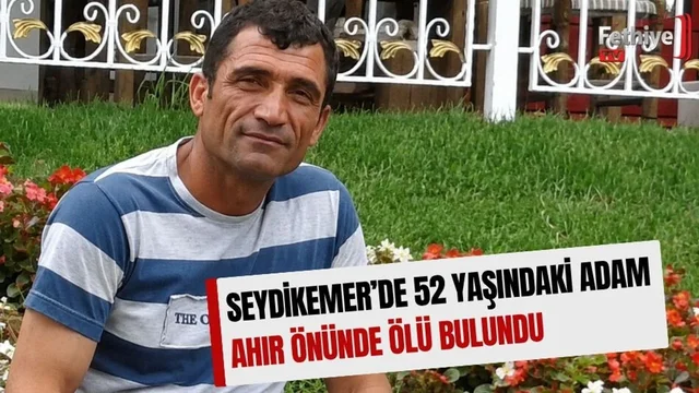 Seydikemer’de 52 Yaşındaki Adam Ahır Önünde Ölü Bulundu