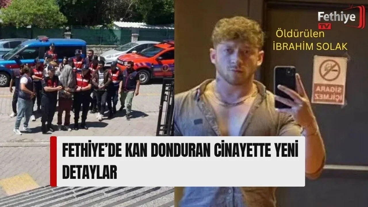 Fethiye’de Kan Donduran Cinayette Yeni Detaylar