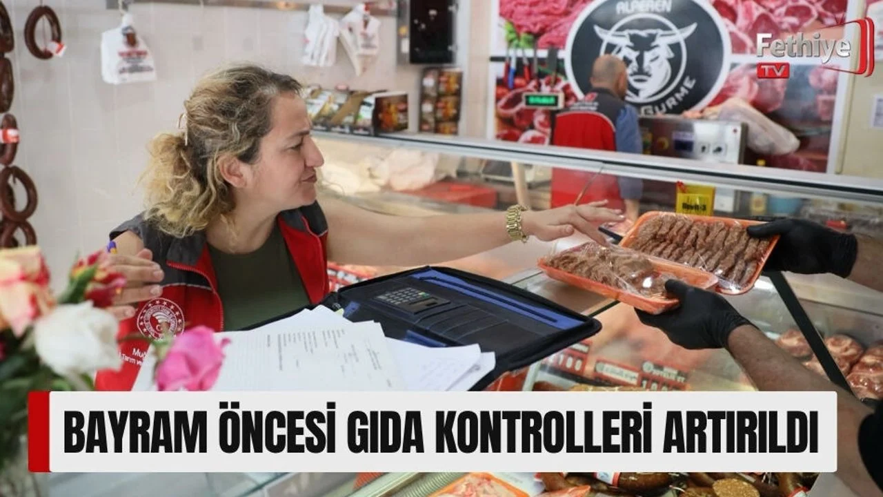Bayram Öncesi Gıda Kontrolleri Artırıldı