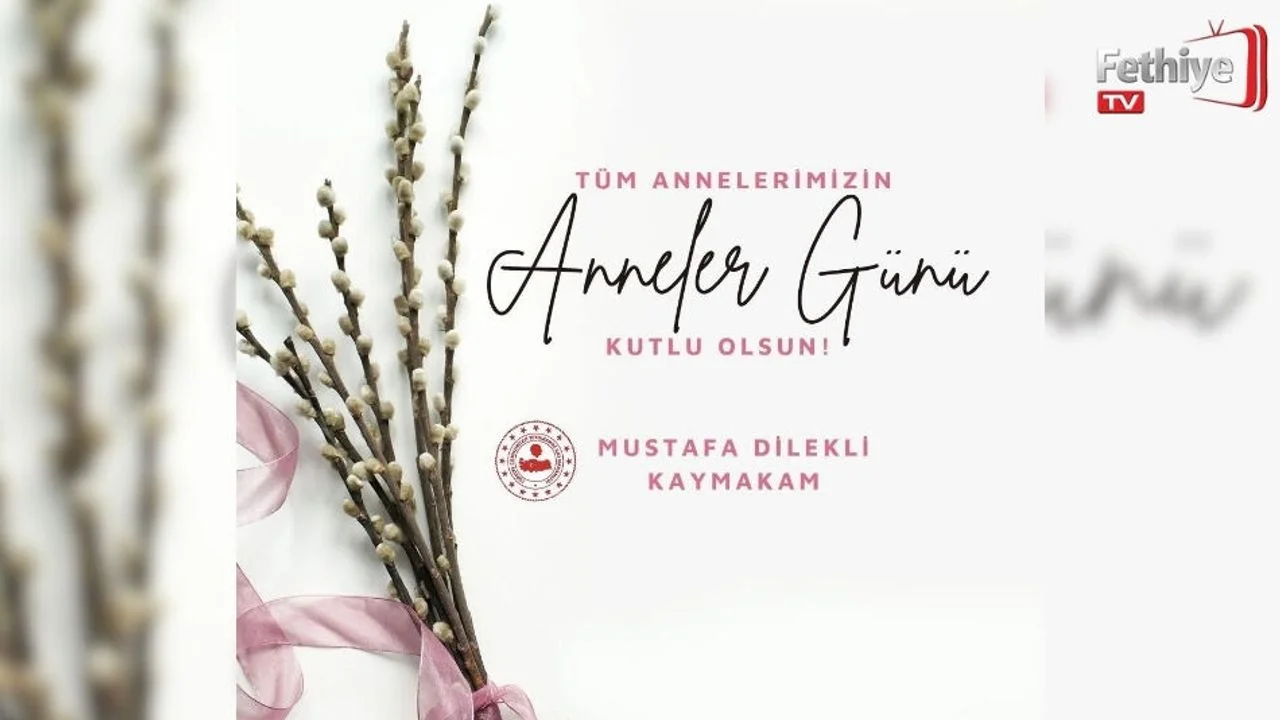 Kaymakam Dilekli'den Anneler Günü Mesajı