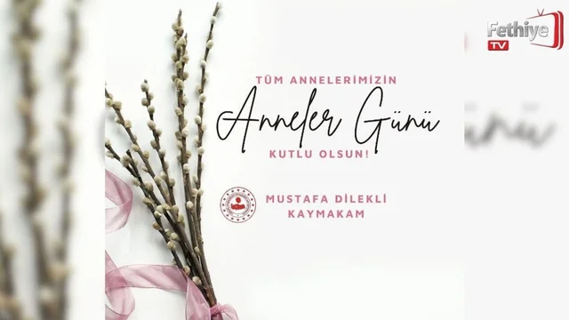 Kaymakam Dilekli'den Anneler Günü Mesajı