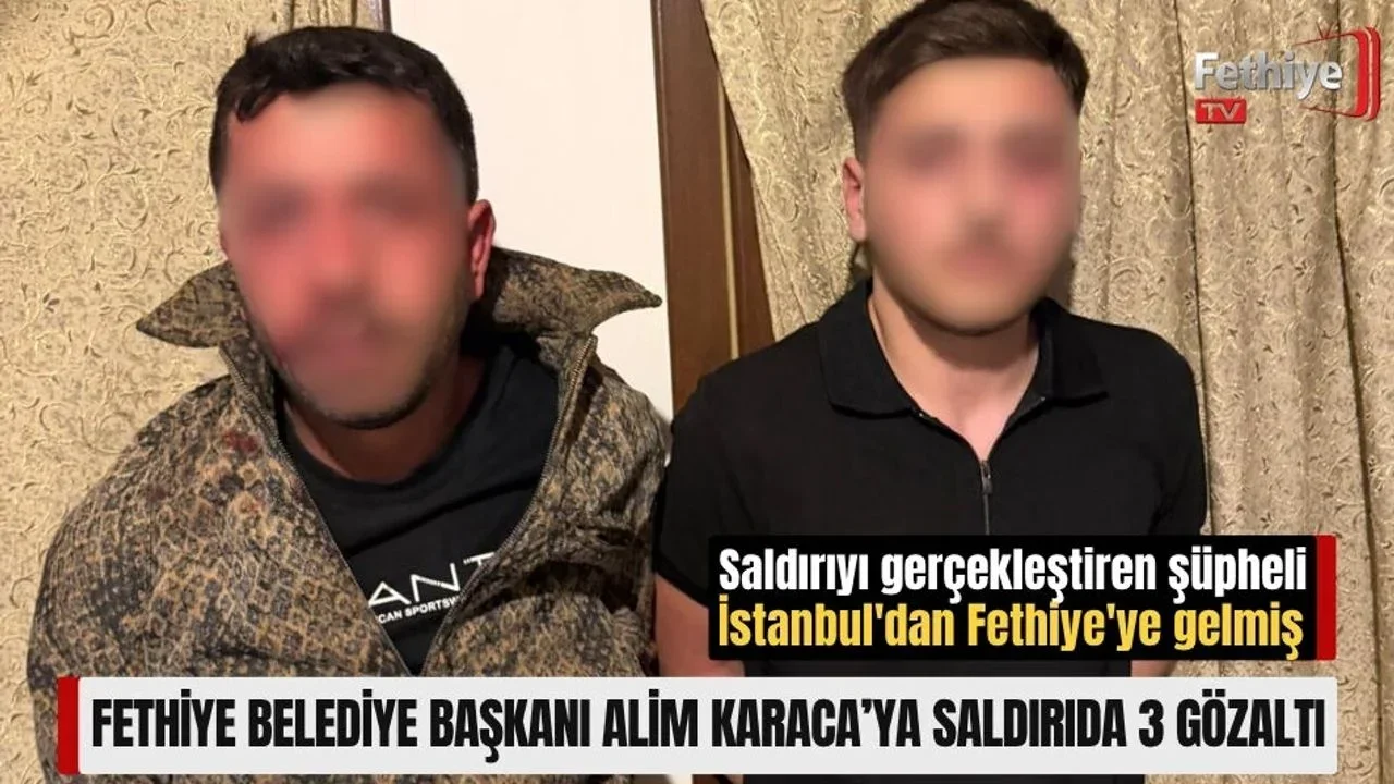 Fethiye Belediye Başkanı Alim Karaca’ya Saldırıda 3 Gözaltı