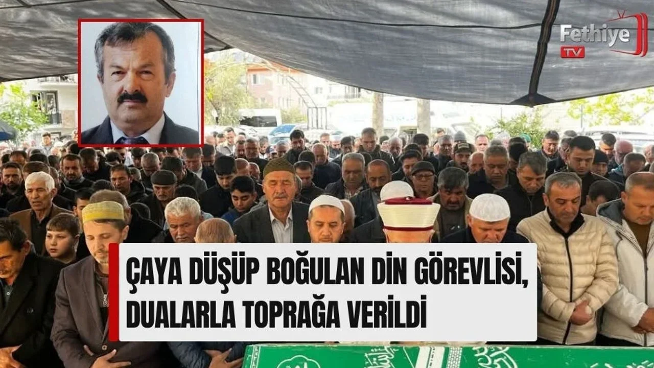 Çaya Düşüp Boğulan Din Görevlisi, Dualarla Toprağa Verildi