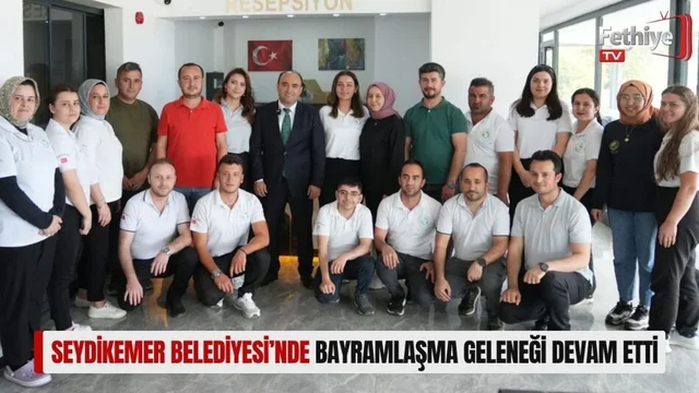 Seydikemer Belediyesi’nde Bayramlaşma Geleneği Devam Etti