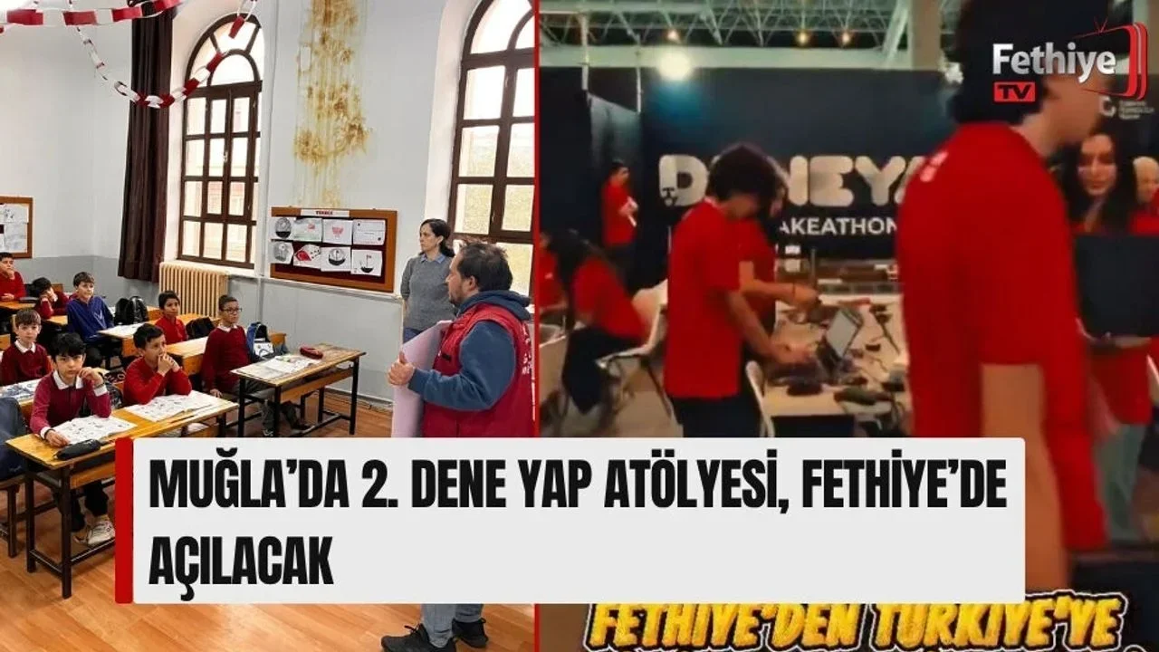 Muğla’da 2. Dene Yap Atölyesi, Fethiye’de Açılacak