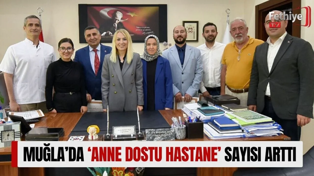 Muğla’da ‘Anne Dostu Hastane’ Sayısı Arttı