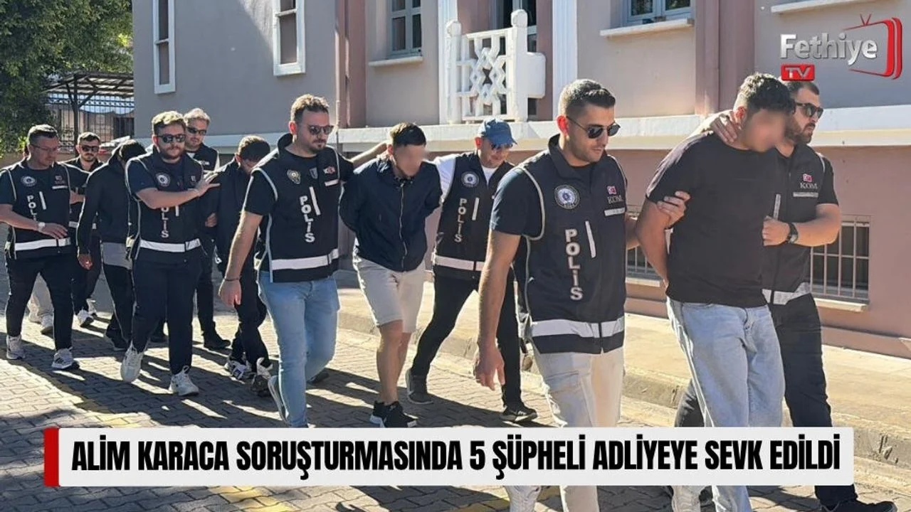Alim Karaca Soruşturmasında 5 Şüpheli Adliyeye Sevk Edildi