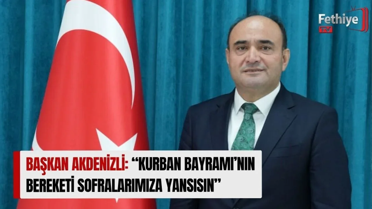 Başkan Akdenizli: “Kurban Bayramı’nın Bereketi Sofralarımıza Yansısın”