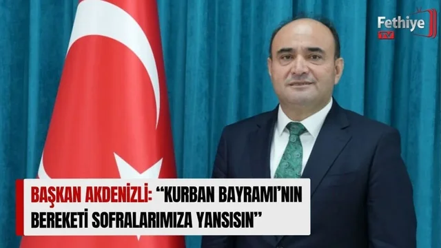Başkan Akdenizli: “Kurban Bayramı’nın Bereketi Sofralarımıza Yansısın”
