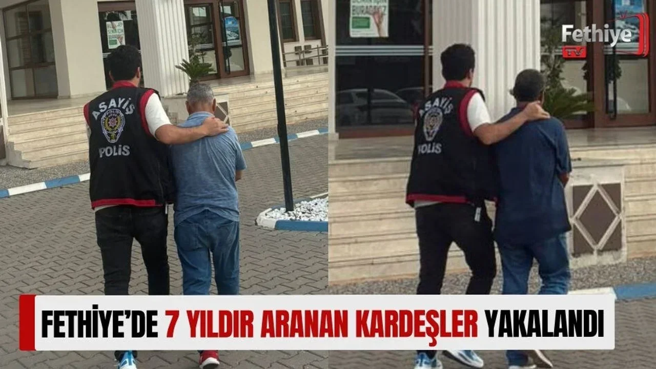 Fethiye’de 7 Yıldır Aranan Kardeşler Yakalandı