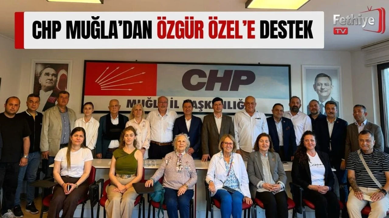 CHP Muğla’dan Özgür Özel’e Destek