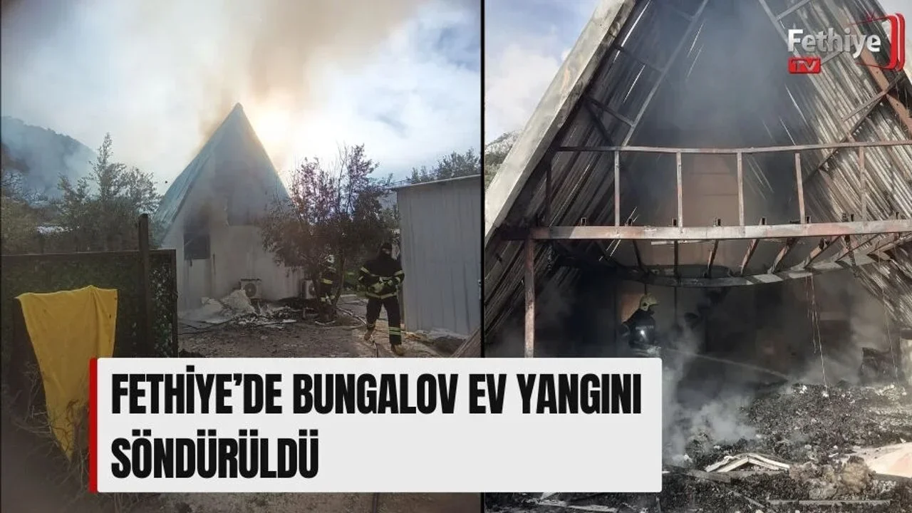 Fethiye’de Bungalov Ev Yangını Söndürüldü