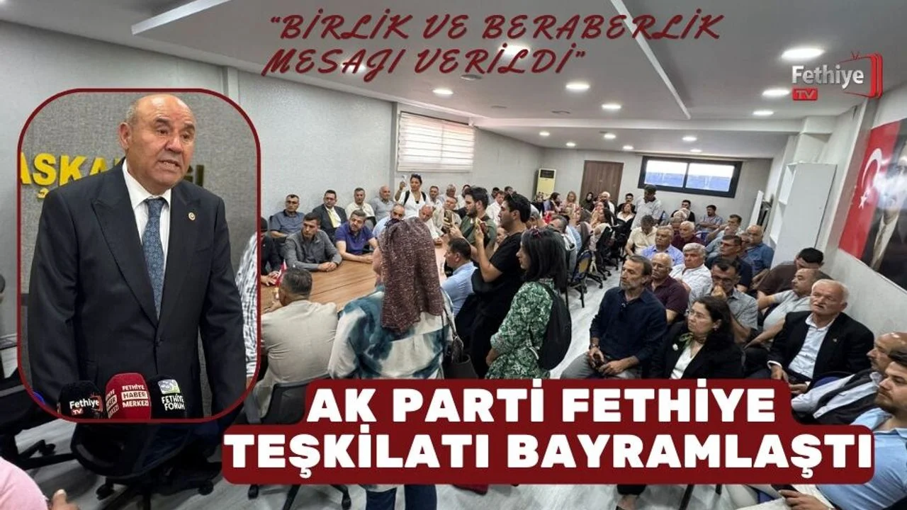 AK Parti Fethiye Teşkilatı Bayramlaştı