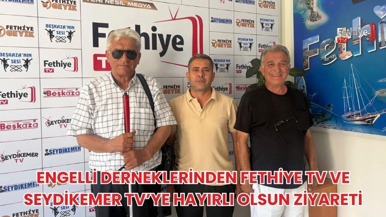 Engelli Derneklerinden Fethiye TV ve Seydikemer TV’ye Hayırlı Olsun Ziyareti