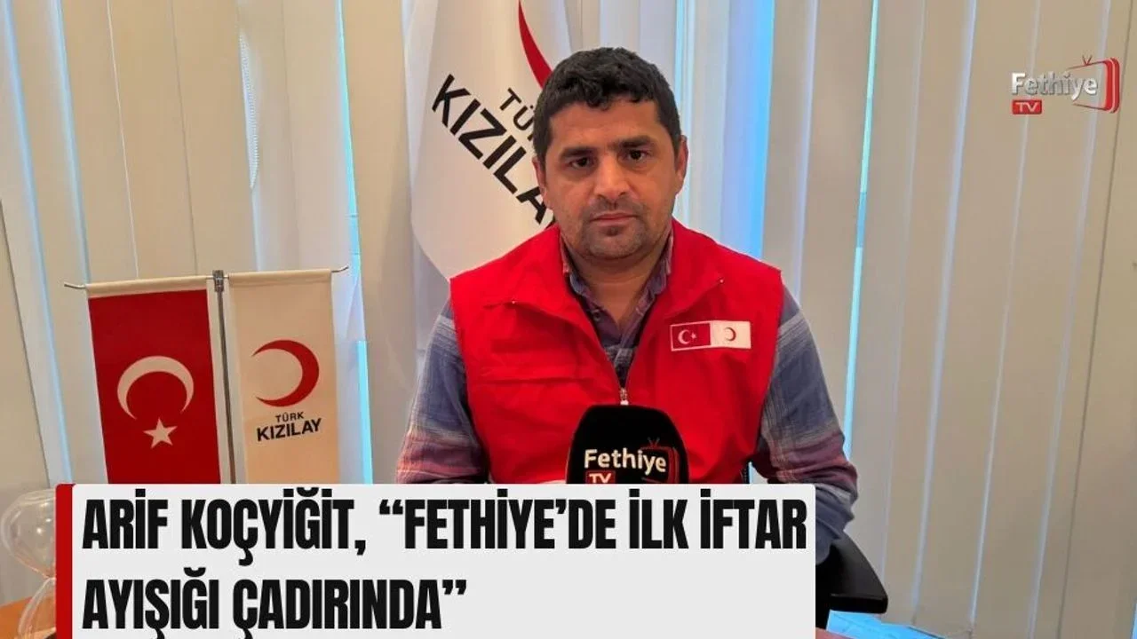 Arif Koçyiğit, “Fethiye’de İlk İftar Ayışığı Çadırında”