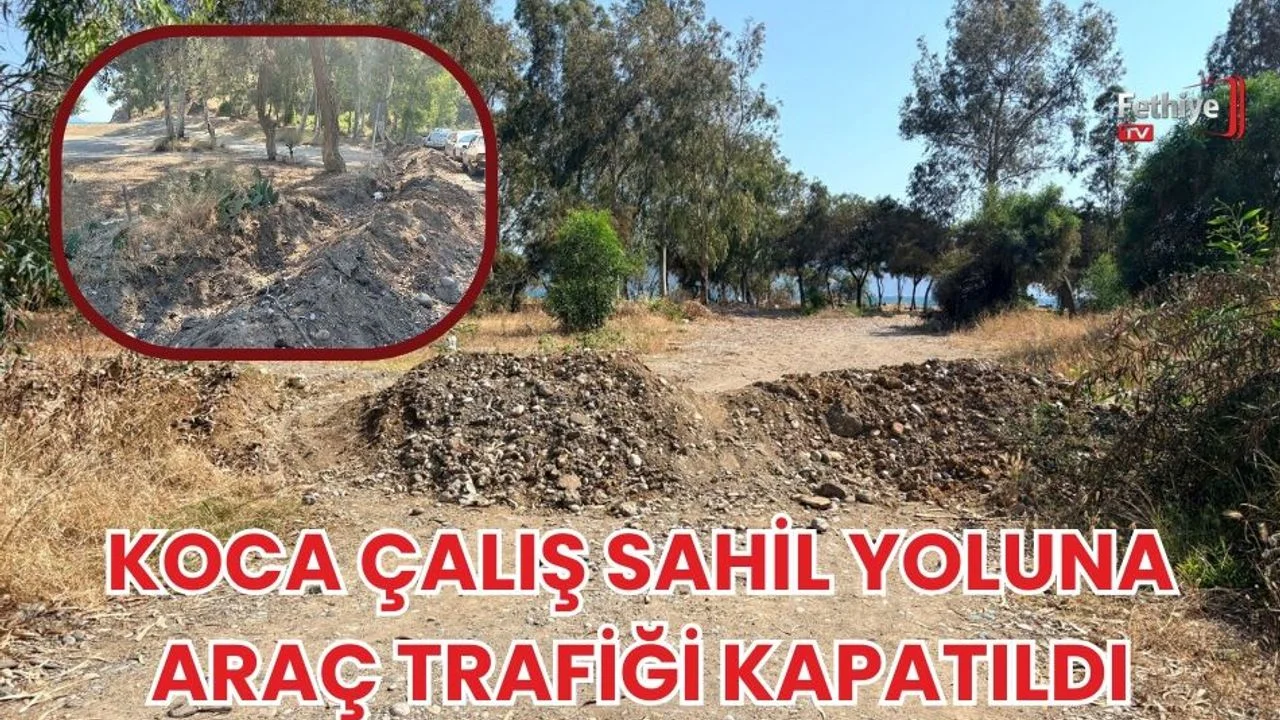 Koca Çalış Sahil Yoluna Araç Trafiği Kapatıldı