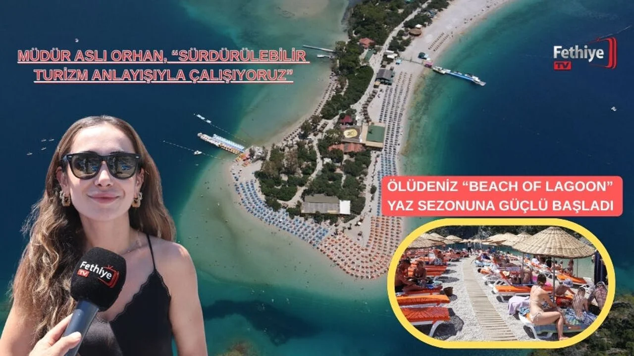 Ölüdeniz “Beach Of Lagoon” Yaz Sezonuna Güçlü Başladı