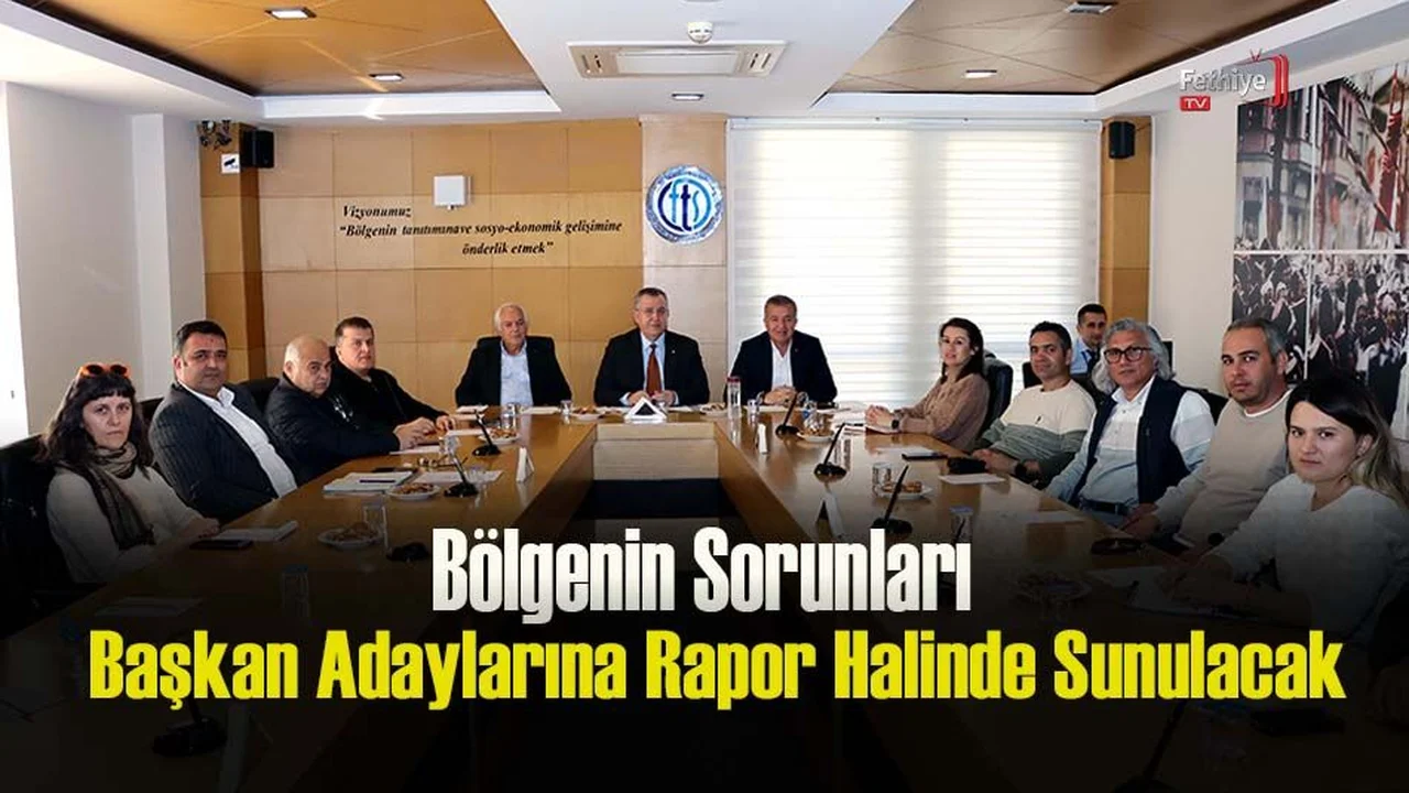 Bölgenin Sorunları Rapor Haline Getirilecek