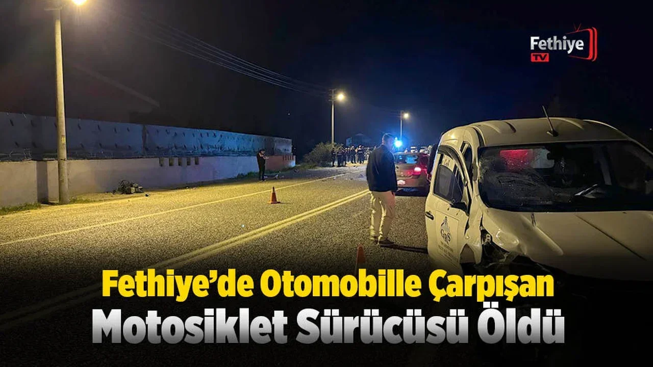 Fethiye’de Otomobille Çarpışan Motosiklet Sürücüsü Öldü