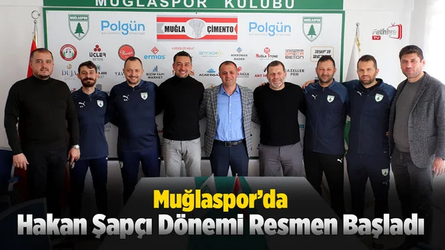 Muğlaspor’da Hakan Şapçı Dönemi Resmen Başladı