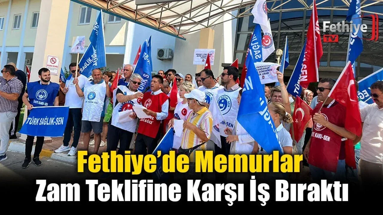 Memurların Bir Bölümü Zam Teklifine Karşı Fethiye’de de İş Bıraktı