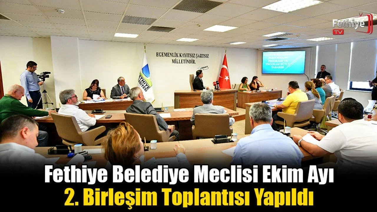 Fethiye Belediye Meclisi Ekim Ayı 2. Birleşim Toplantısı Yapıldı