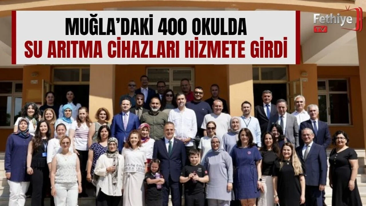 Muğla’daki 400 Okulda Su Arıtma Cihazları Hizmete Girdi