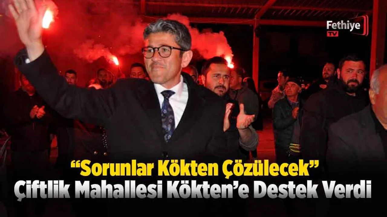 Çiftlik Mahallesinden Kökten’e Tam Destek