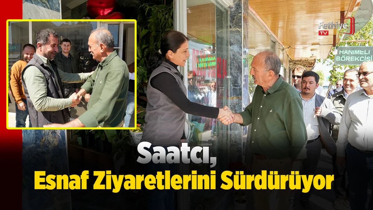 Saatcı, Esnaf Ziyaretlerini Sürdürüyor