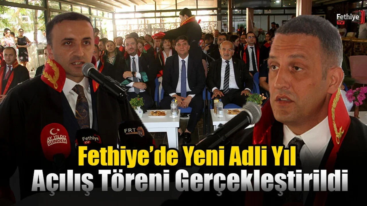 Fethiye’de Yeni Adli Yıl Açılış Töreni Gerçekleştirildi