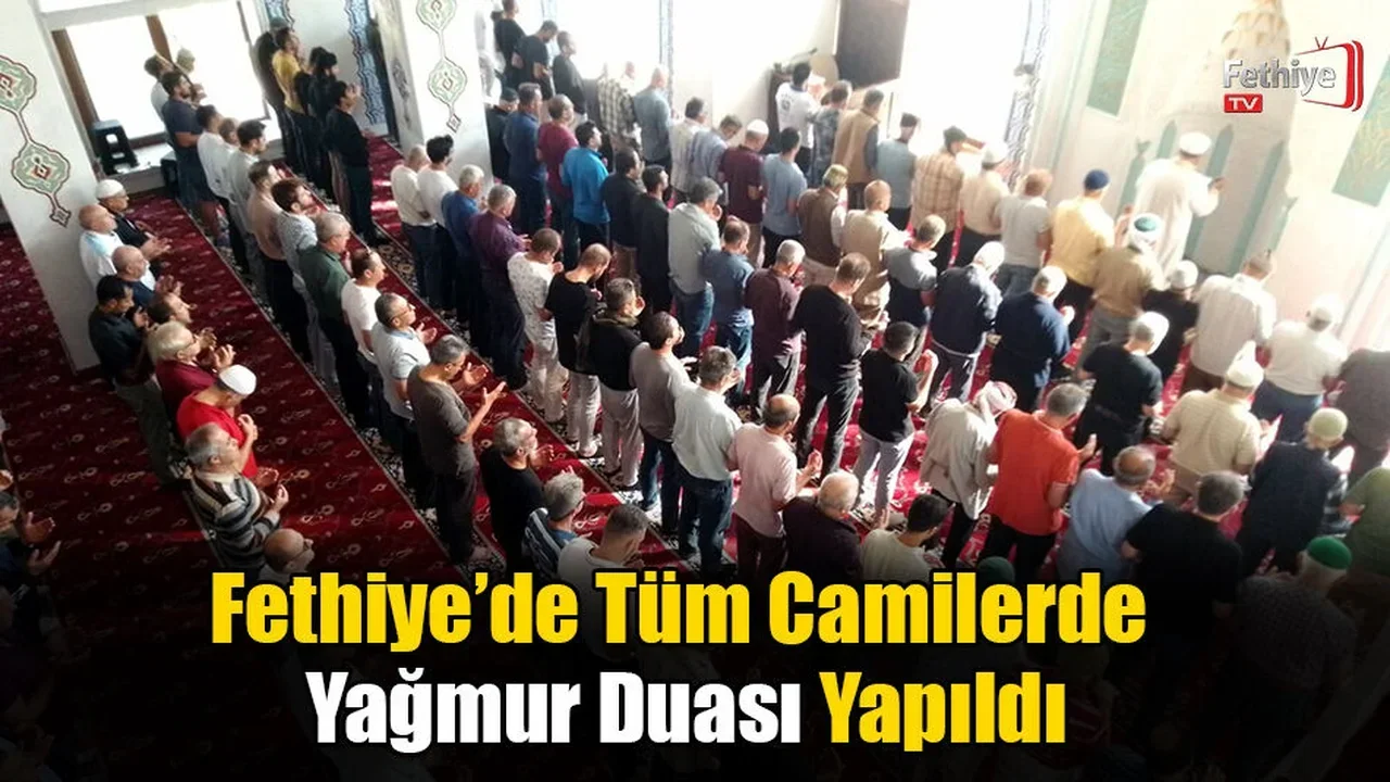 Fethiye’de Tüm Camilerde Yağmur Duası Yapıldı