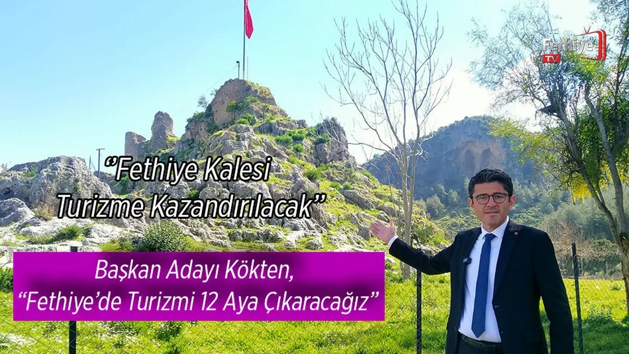 Kökten, Fethiye’de 12 Ay Turizm İçin Adımını Attı