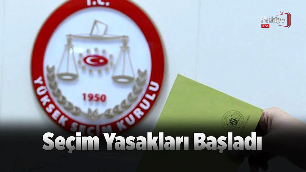 Seçim Yasakları Başladı