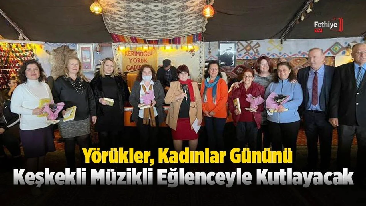Yörükler, Kadınlar Gününü Keşkekli Müzikli Eğlenceyle Kutlayacak