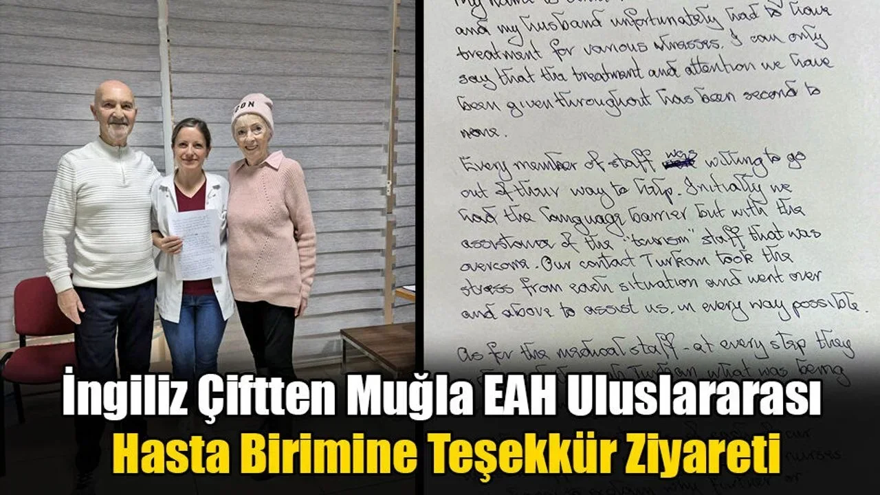 İngiliz Çiftten Muğla EAH Uluslararası Hasta Birimine Teşekkür Ziyareti