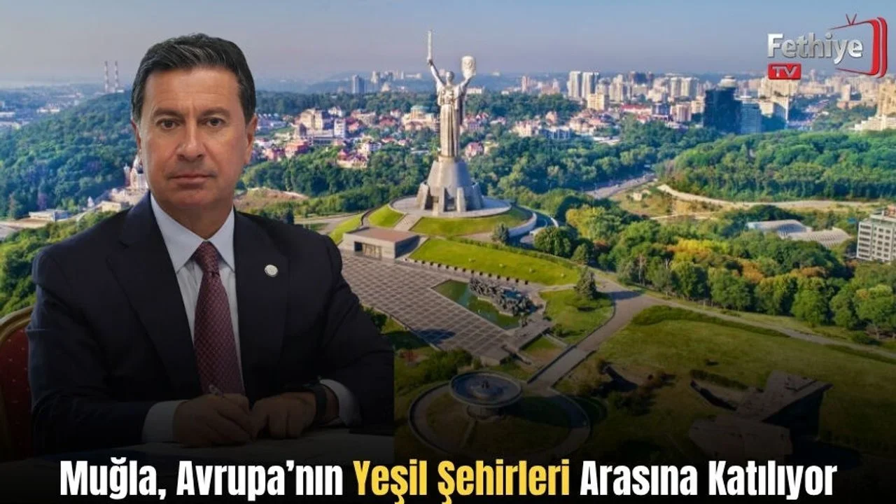 Muğla, Avrupa’nın Yeşil Şehirleri Arasına Katılıyor