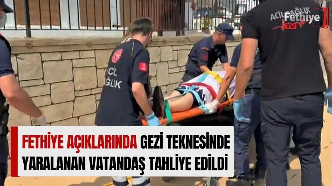 Fethiye Açıklarında Gezi Teknesinde Yaralanan Vatandaş Tahliye Edildi