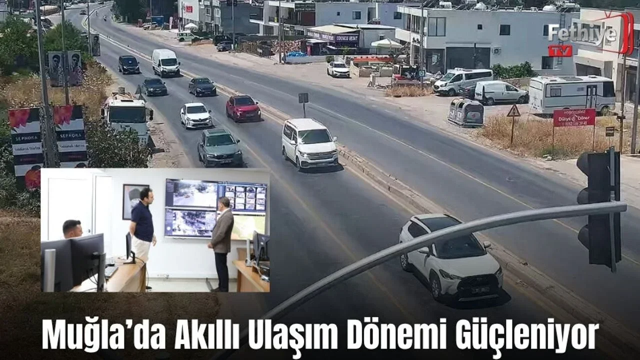 Muğla’da Akıllı Ulaşım Dönemi Güçleniyor