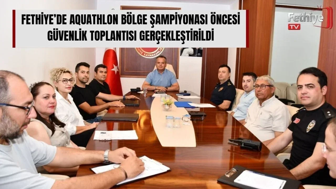 Fethiye’de Aquathlon Bölge Şampiyonası Öncesi Güvenlik Toplantısı Gerçekleştirildi