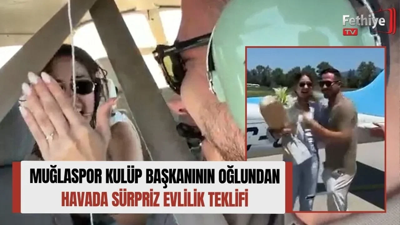 Muğlaspor Kulüp Başkanının Oğlundan Havada Sürpriz Evlilik Teklifi